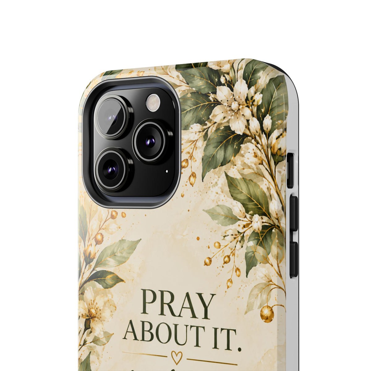 Pray About It, Then Handle It Phone Case — Floral Faith Tough Case