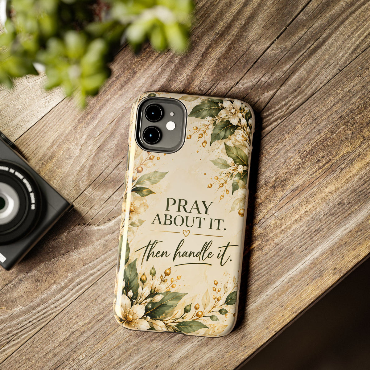 Pray About It, Then Handle It Phone Case — Floral Faith Tough Case