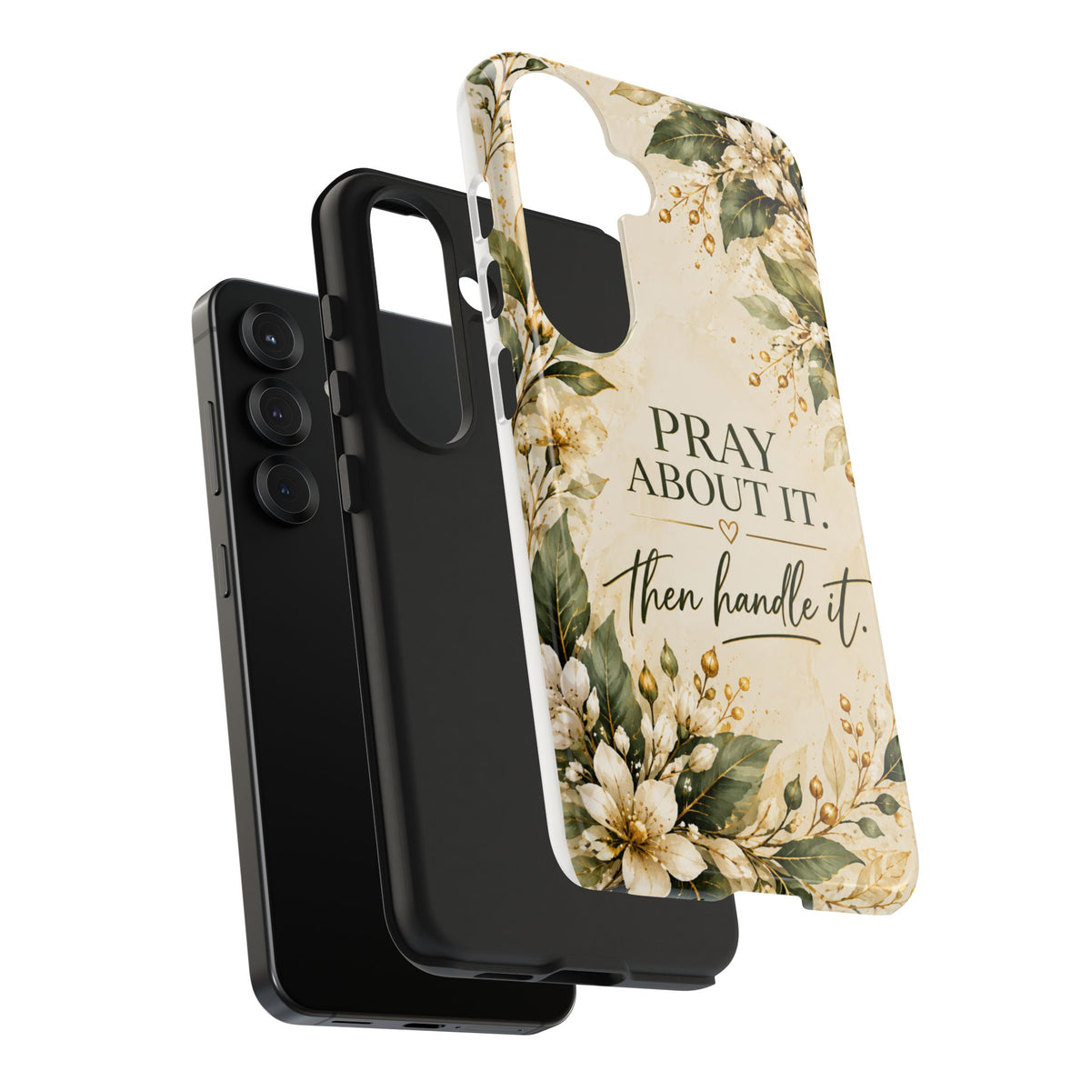 Pray About It, Then Handle It Phone Case — Floral Faith Tough Case