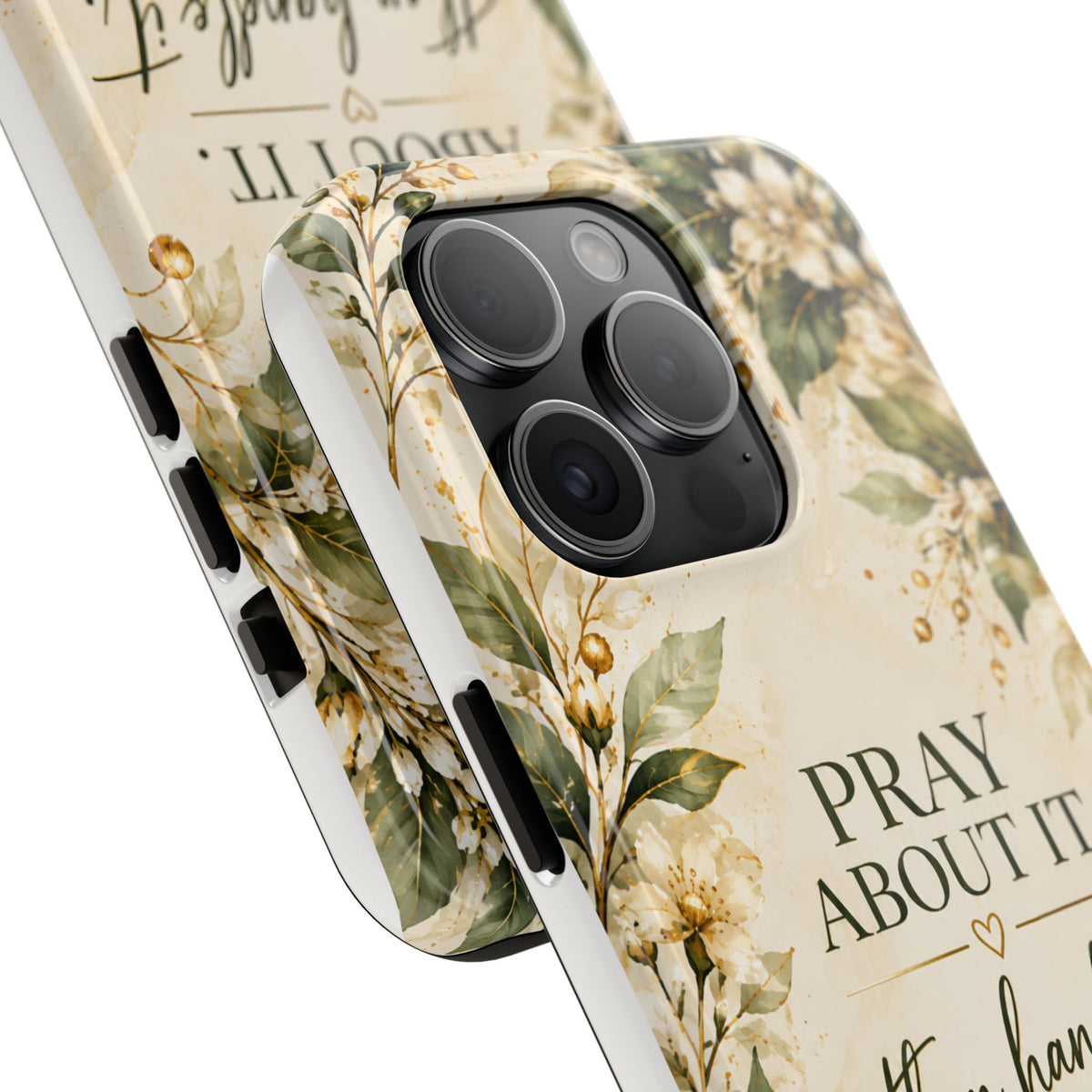 Pray About It, Then Handle It Phone Case — Floral Faith Tough Case
