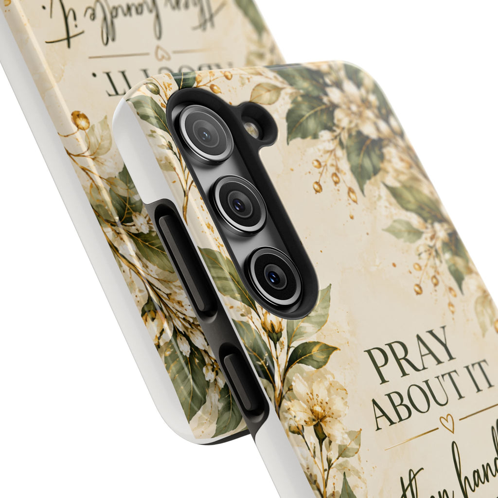 Pray About It, Then Handle It Phone Case — Floral Faith Tough Case