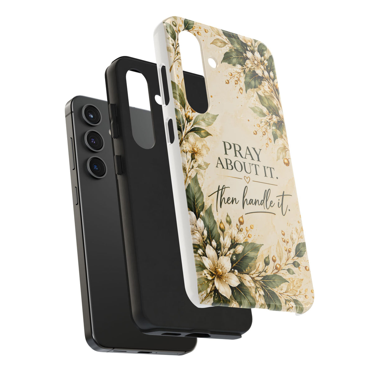 Pray About It, Then Handle It Phone Case — Floral Faith Tough Case