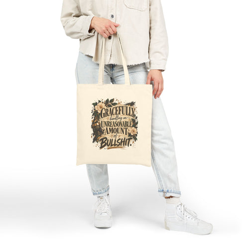 Canvas Tote Bag — "Gracefully Handling An Unreasonable Amount of Bullshit" Floral Reusable Shopper