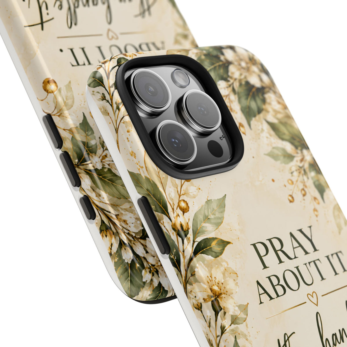 Pray About It, Then Handle It Phone Case — Floral Faith Tough Case