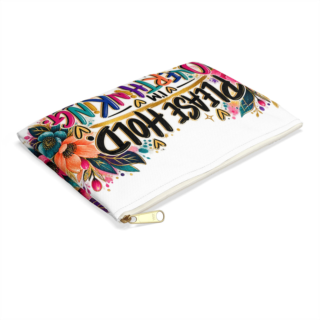 Please Hold, I’m Overthinking — Colorful Statement Accessory Pouch